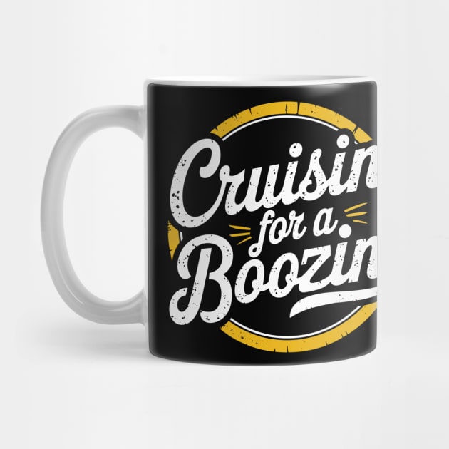 Cruisin' for a Boozin' Drinking Party Bar Humor by Anticorporati